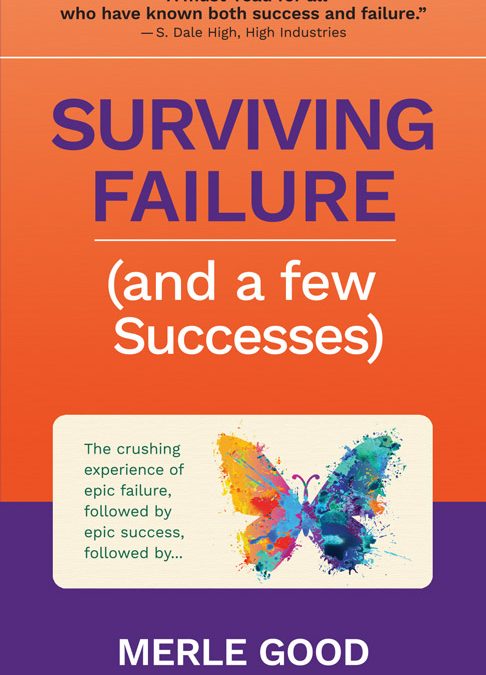 Surviving Failure (and a few Successes)
